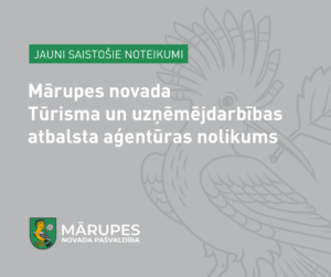 1. septembrī spēkā stāsies Mārupes novada Tūrisma un uzņēmējdarbības atbalsta aģentūras nolikums