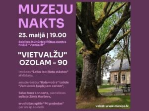 Muzeju nakts 2026 Vietvalžu ozolam 90